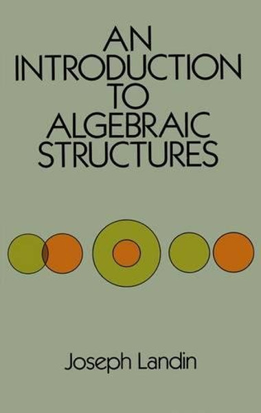 An Introduction to Algebraic Structures (Dover Books on Mathematics)