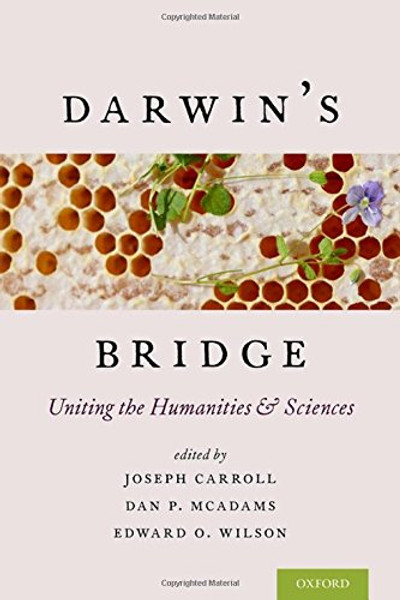 Darwin's Bridge: Uniting the Humanities and Sciences