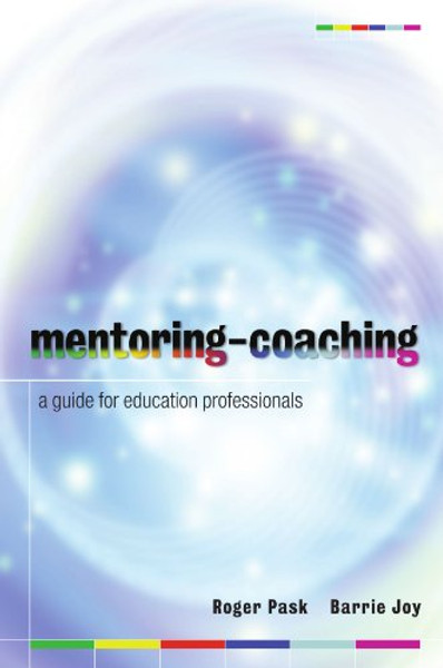 Mentoring - Coaching: A Handbook for Education Professionals