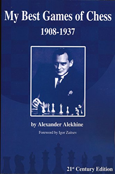 My Best Games of Chess, 1908-1937, 21st Century Edition