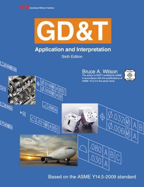 GD&T: Application and Interpretation