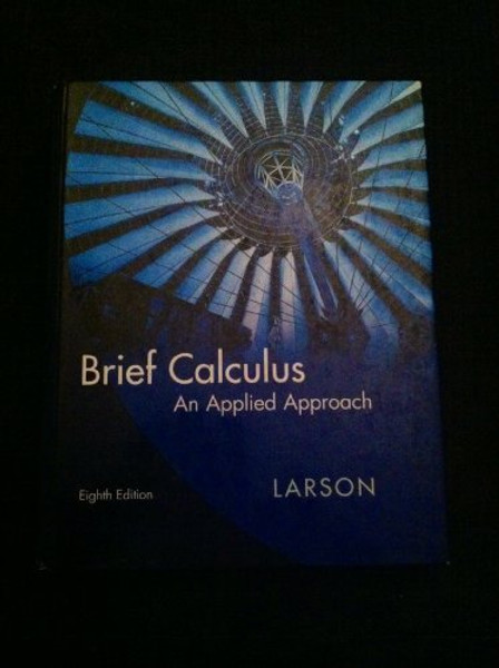 Brief Calculus: An Applied Approach 8th