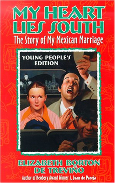 My Heart Lies South The Story of my Mexican Marriage Young People's Edition (Young Adult)