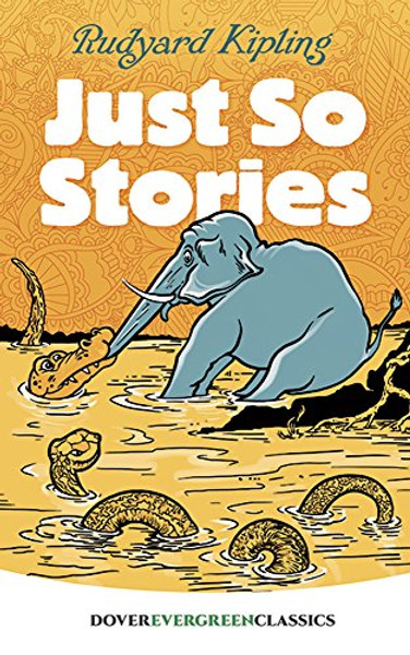 Just So Stories (Dover Children's Evergreen Classics)