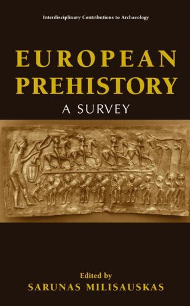 European Prehistory. A Survey (Interdisciplinary Contributions to Archaeology)
