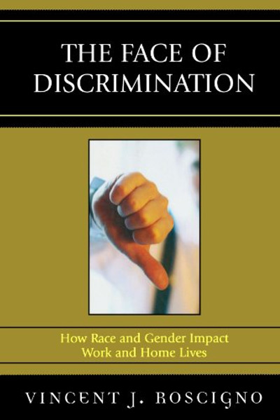 The Face of Discrimination: How Race and Gender Impact Work and Home Lives