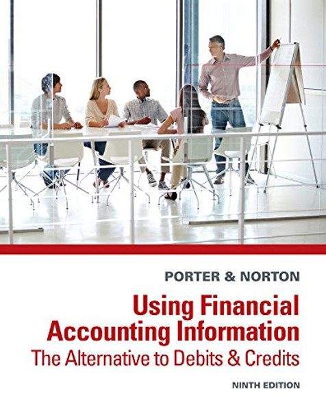 Using Financial Accounting Information: The Alternative to Debits and Credits