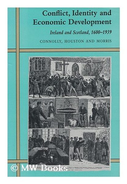 Conflict, Identity and Economic Development: Ireland and Scotland, 1600-1939