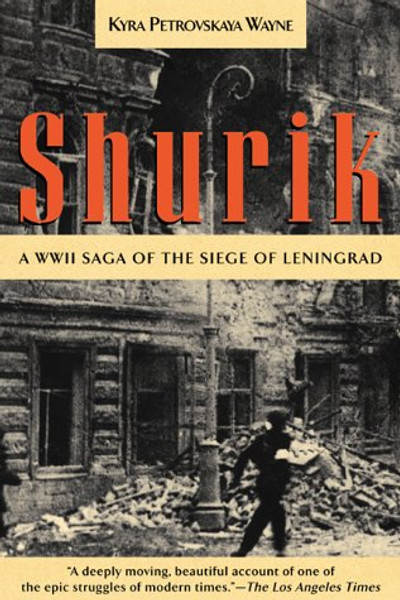 Shurik: A WWII Saga of the Siege of Leningrad