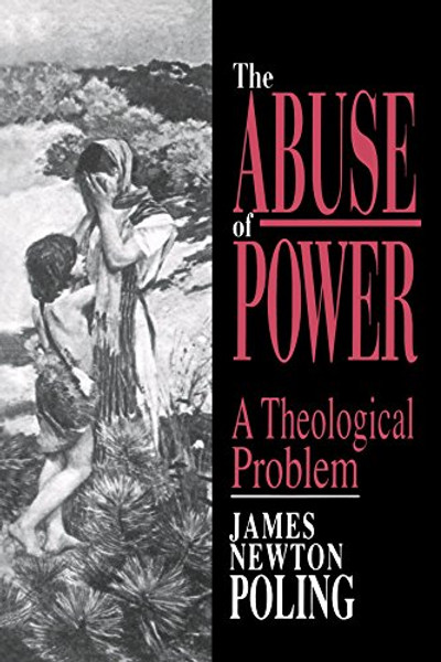 The Abuse of Power: A Theological Problem