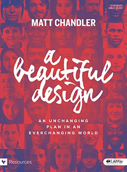 A Beautiful Design - Leader Kit: God's Unchanging Plan for Manhood and Womanhood