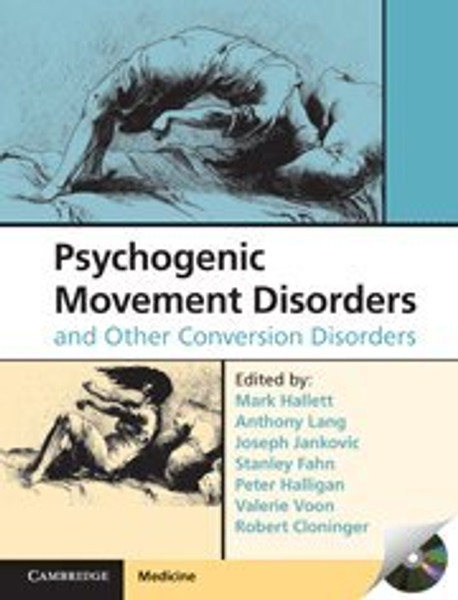 Psychogenic Movement Disorders and Other Conversion Disorders (Cambridge Medicine (Hardcover))