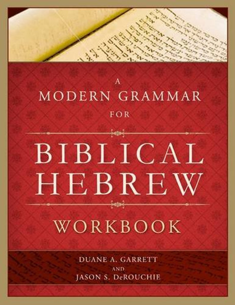 A Modern Grammar for Biblical Hebrew Workbook