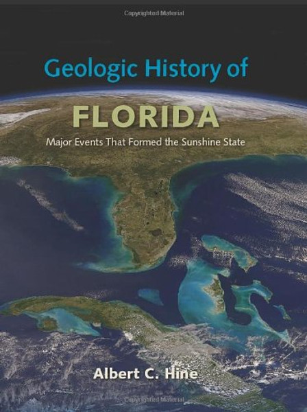 Geologic History of Florida: Major Events that Formed the Sunshine State