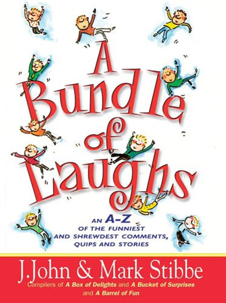 A Bundle of Laughs: An A-Z of the Funniest and Sharpest Comments, Quips, and Stories