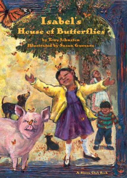 Isabel's House of Butterflies (Sierra Club Books (Sierra))