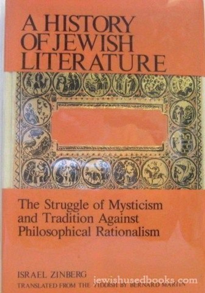 History of Jewish Literature: The Struggle of Mysticism and Tradition Against Philosophical Rationalism