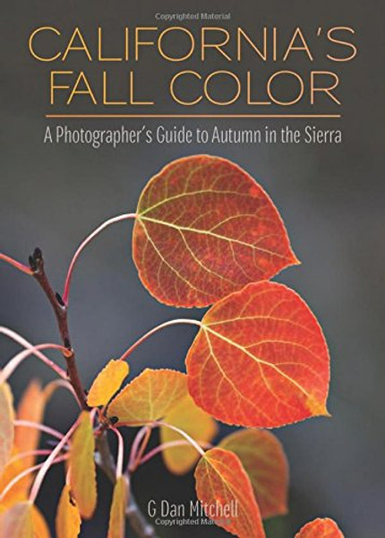 California's Fall Color: A Photographer's Guide to Autumn in the Sierra