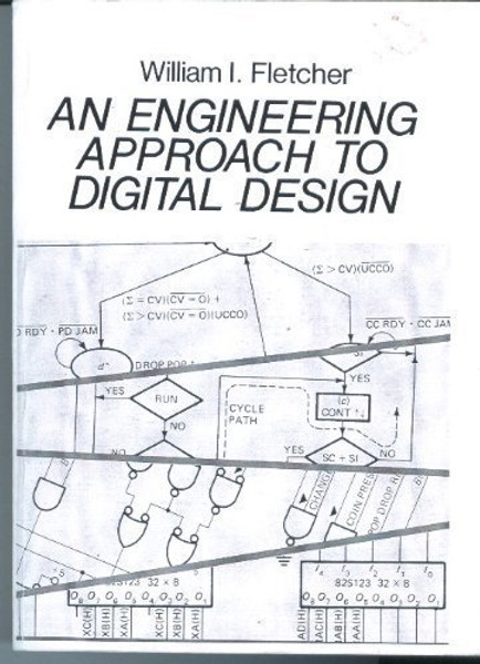 An Engineering Approach to Digital Design