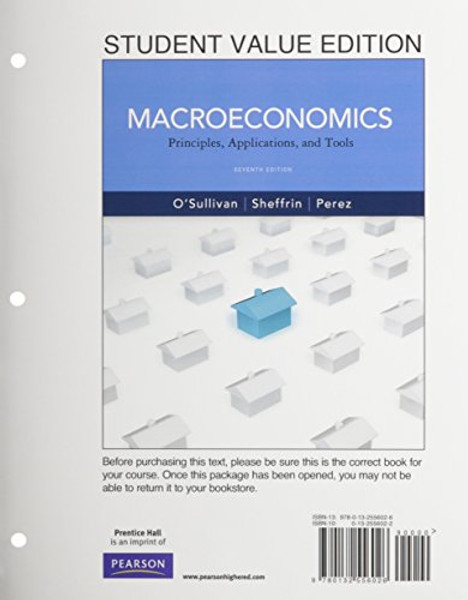 Macroeconomics: Principles, Applications and Tools, Student Value Edition (7th Edition) (The Pearson Series in Economics)