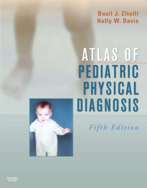 Atlas of Pediatric Physical Diagnosis: Text with Online Access, 5e