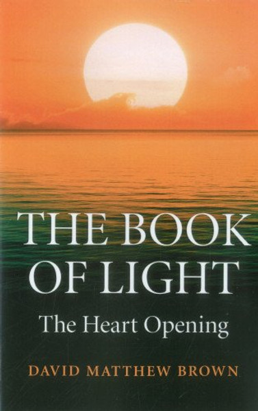 The Book of Light: The Heart Opening