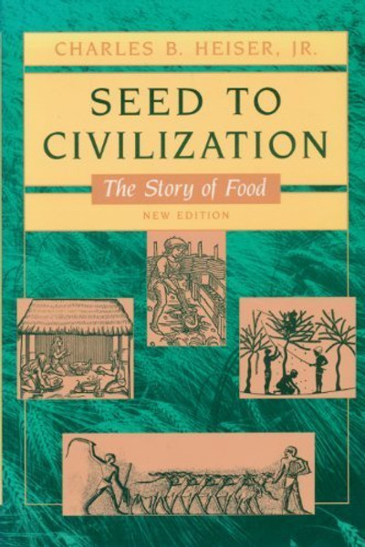 Seed to Civilization: The Story of Food