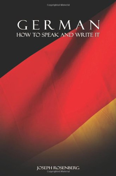 German: How to Speak and Write It (Beginners' Guides) (English and German Edition)