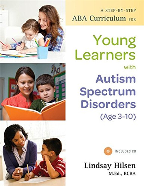 A Step-by-Step ABA Curriculum for Young Learners with Autism Spectrum Disorders (Age 3-10)