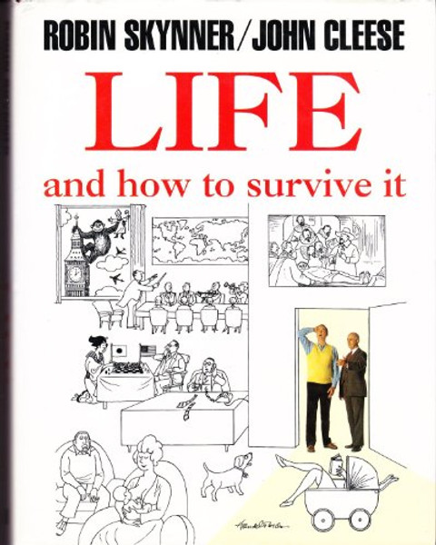 'LIFE, AND HOW TO SURVIVE IT'