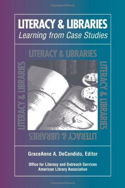 Literacy and Libraries: Learning from Case Studies