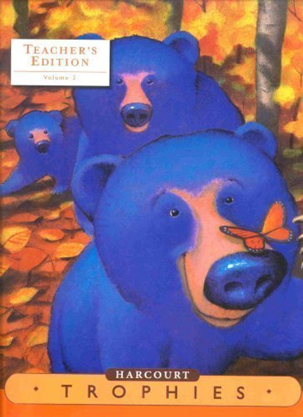 Harcourt Trophies: A Harcourt Reading / Language Arts Program, Kindergarten, Vol. 2, Teacher's Edition