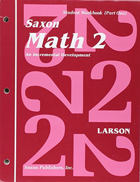 Saxon Math 2: An Incremental Development - Student Workbook, Part 1