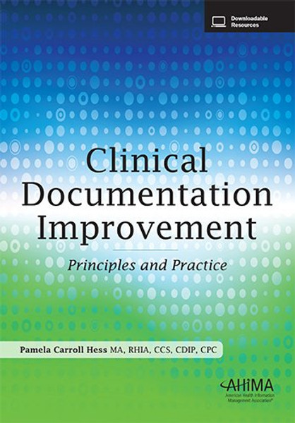 Clinical Documentation Improvement: Principles and Practice