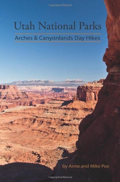 Utah National Parks Arches & Canyonlands Day Hikes