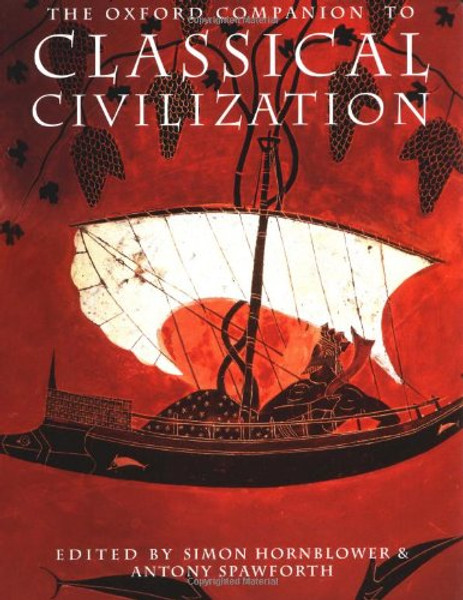 The Oxford Companion to Classical Civilization (Open University Set Book)