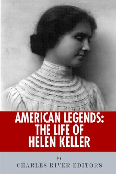 American Legends: The Life of Helen Keller