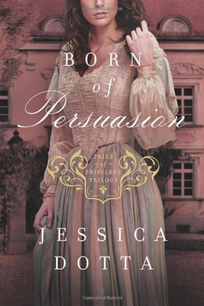 Born of Persuasion (Price of Privilege)