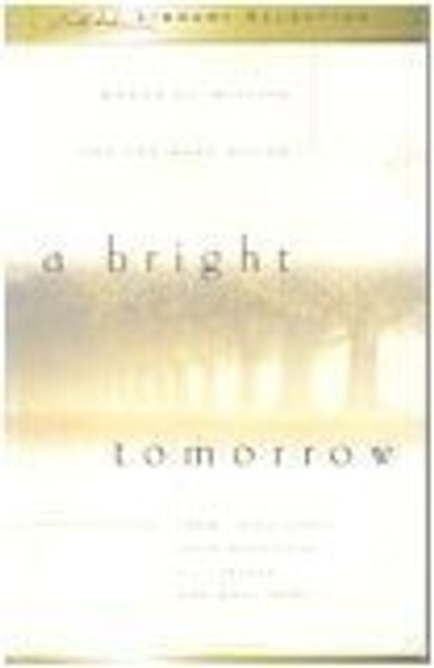 A Bright Tomorrow: Words Of Wisdom For The Days Ahead