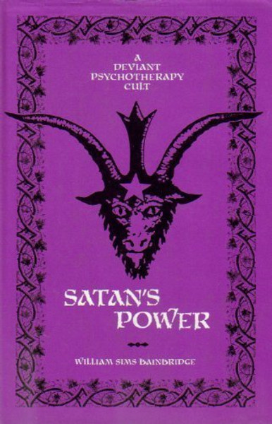 Satan's Power: A Deviant Psychotherapy Cult
