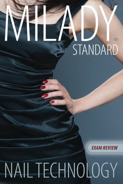 Exam Review for Milady Standard Nail Technology