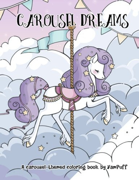 Carousel Dreams: A Coloring Book by YamPuff