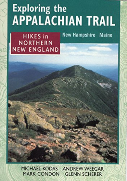Hikes in Northern New England : New Hampshire Maine (Exploring the Appalachian Trail)
