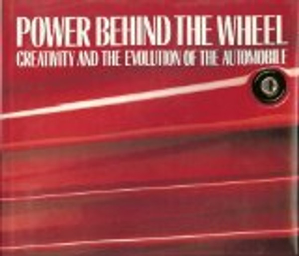 Power Behind the Wheel: Creativity and the Evolution of the Automobile