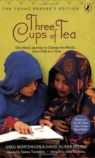 Three Cups of Tea: One Man's Journey to Change the World... One Child at a Time (Young Reader's Edition)