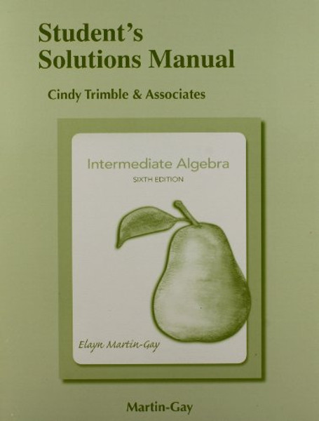 Student Solutions Manual for Intermediate Algebra