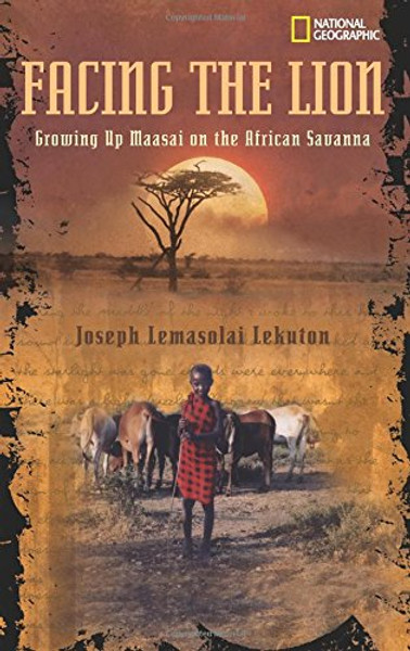 Facing the Lion: Growing Up Maasai on the African Savanna (Biography)