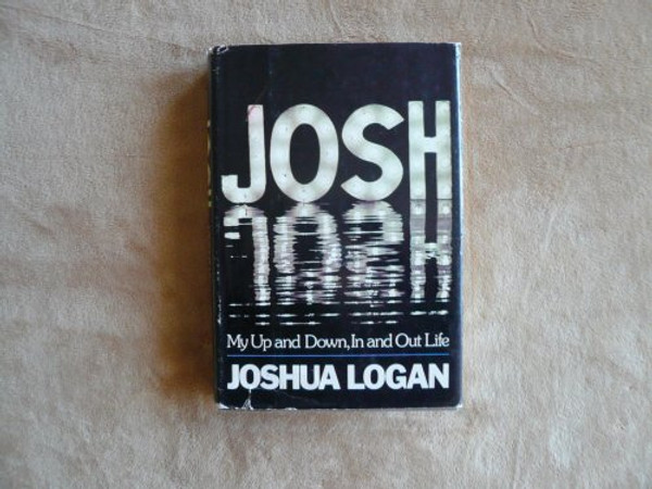 Josh, My Up and Down, in and Out Life