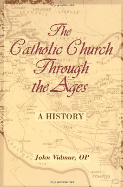 The Catholic Church Through the Ages: A History