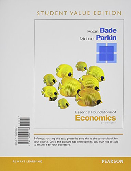 Essential Foundations of Economics, Student Value Edition Plus NEW MyEconLab with Pearson eText -- Access Card Package (7th Edition)